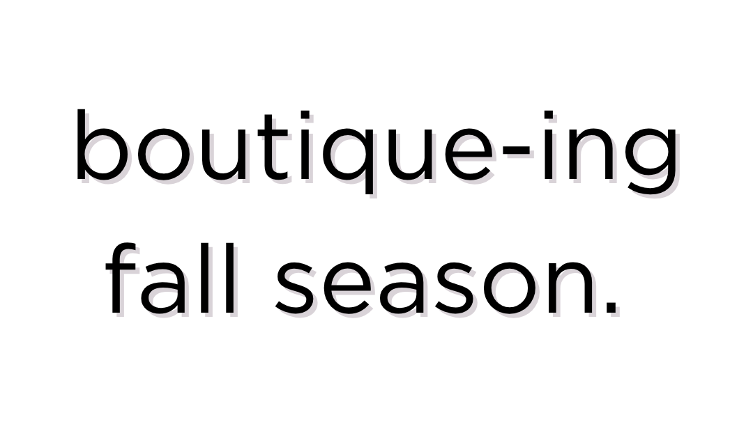 Fall 2025 - The Boutique Season of Dreams
