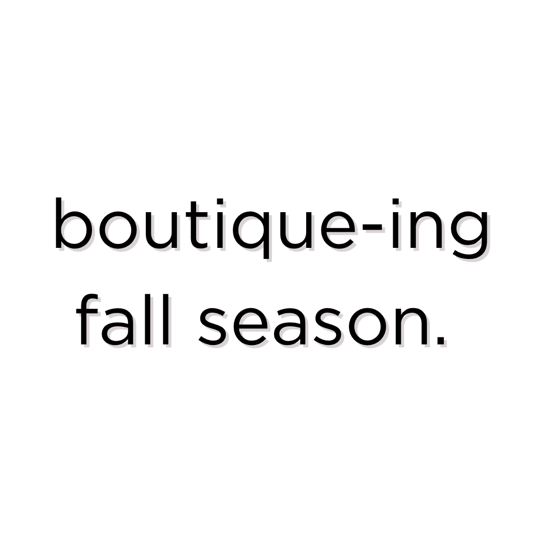 Fall 2025 - The Boutique Season of Dreams
